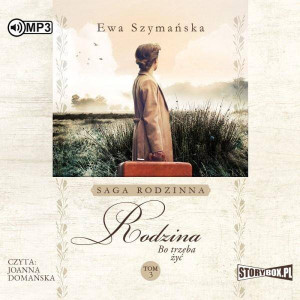 Rodzina. Bo trzeba żyć. Tom 3. Audiobook