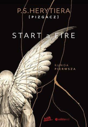 Start a Fire. Runda pierwsza. Trylogia Hell. Tom 1