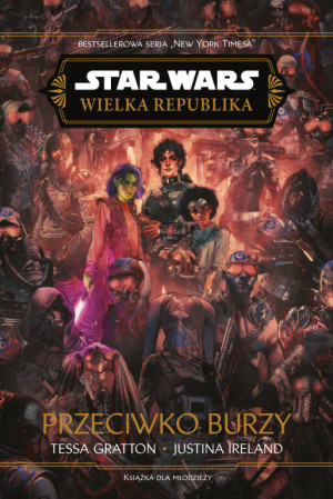 Star Wars. Wielka Republika. Przeciwko burzy