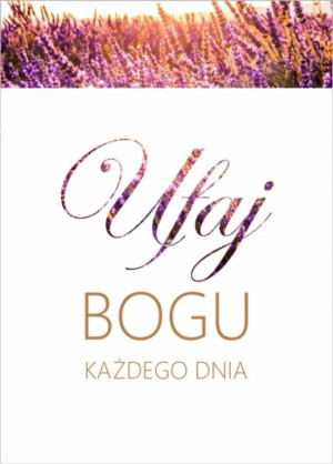Kartka: Ufaj Bogu każdego dnia