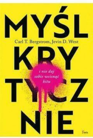 Myśl krytycznie i nie daj sobie wcisnąć kitu