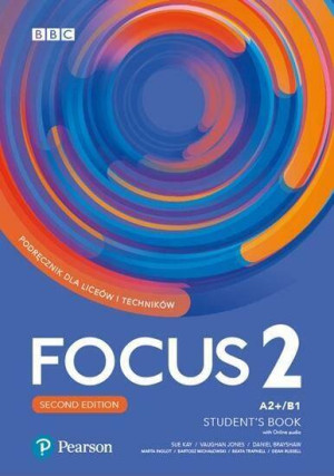 Focus 2. Second Edition. Student’s Book (Podręcznik) + Kod (Digital Resources + eBook + MyEnglishLab). A2+/B1. Język angielski