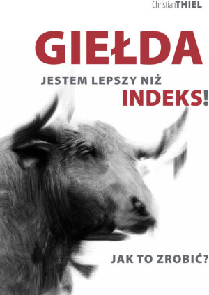 Giełda. Jestem lepszy niż indeks! Jak to zrobić?