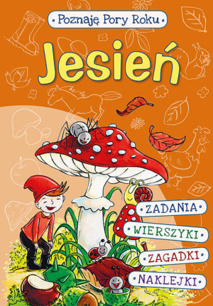 Jesień. Poznaję Pory Roku