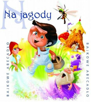 Bajkowe Abecadło - Na jagody. Audiobook