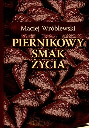 Piernikowy smak życia