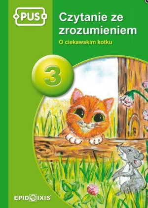 PUS. Czytanie ze zrozumieniem 3. O ciekawskim kotku