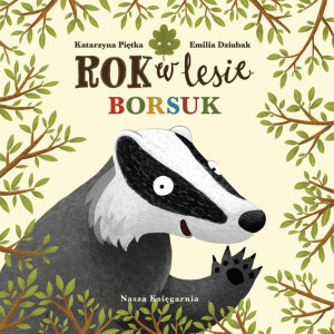 Borsuk. Rok w lesie