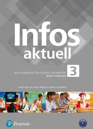 Infos aktuell 3. Zeszyt ćwiczeń. Poziom B1. Język niemiecki dla liceów i techników