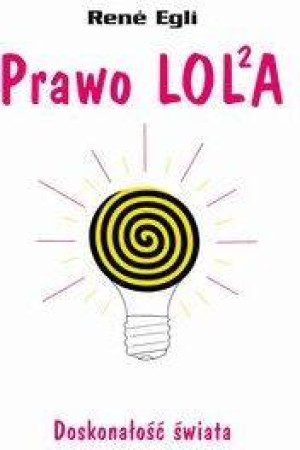 Prawo LOLA. Doskonałość świata