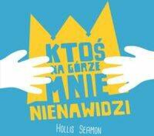 Ktoś na górze mnie nienawidzi