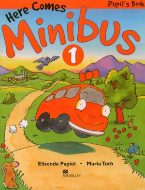 Here Comes Minibus 1. Pupil's Book