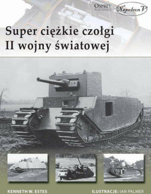 Super ciężkie czołgi II wojny światowej