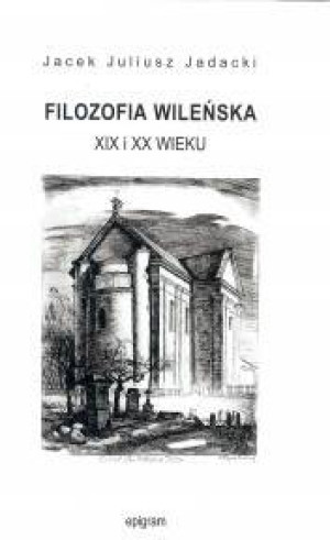 Filozofia wileńska XIX i XX wieku