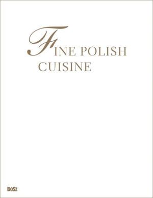 Wykwintna kuchnia polska. Wersja angielska
