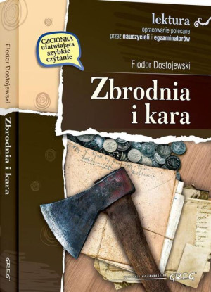 Zbrodnia i kara. Wydanie z opracowaniem i streszczeniem