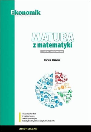 Matura z matematyki. Poziom podstawowy. Zbiór zadań