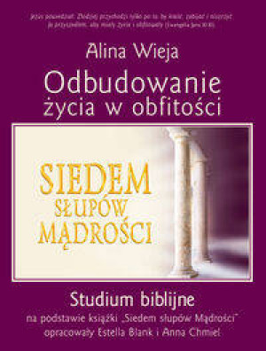 Odbudowanie życia w obfitości. Studium biblijne