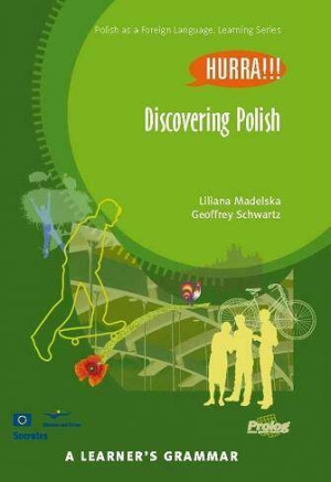 Hurra. Discovering Polish. A Learner's Grammar. Gramatyka języka polskiego