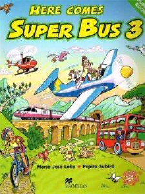 Here Comes. Super Bus 3. Student's Book