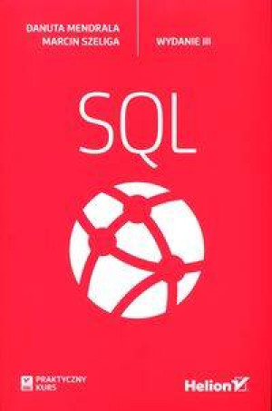 Praktyczny kurs SQL. Wydanie 3