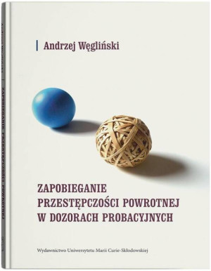Zapobieganie przestępczości powrotnej w dozorach probacyjnych