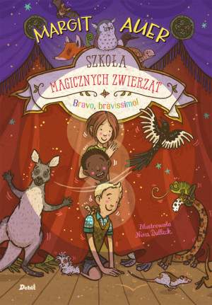 Szkoła magicznych zwierząt. Bravo, bravissimo! Tom 13