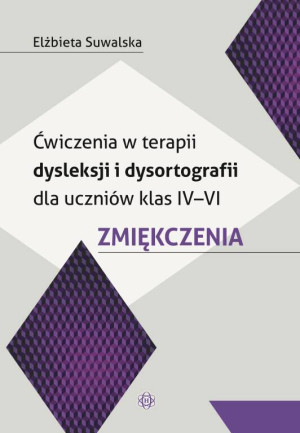 Ćwiczenia w terapii dysleksji i dysortografii. Klasa 4-6