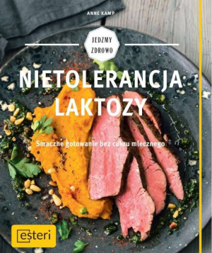 Nietolerancja laktozy. Smaczne gotowanie...