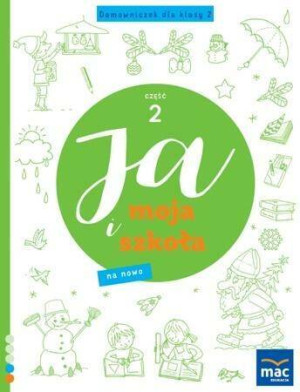 Ja i Moja Szkoła na nowo. Domowniczek SP 2. Część 2
