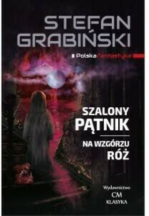Szalony Pątnik, Na wzgórzu róż