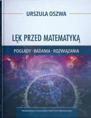Lęk przed matematyką. Lęk przed matematyką. Poglądy, badania, rozwiązania