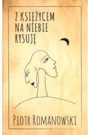Z księżycem na niebie rysuję