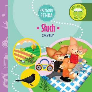 Słuch. Zmysły. Przygody Fenka