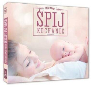 Relaks Dla Mamy - Śpij Kochanie CD SOLITON