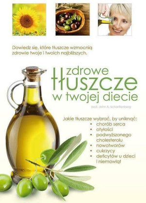 Zdrowe tłuszcze w twojej diecie