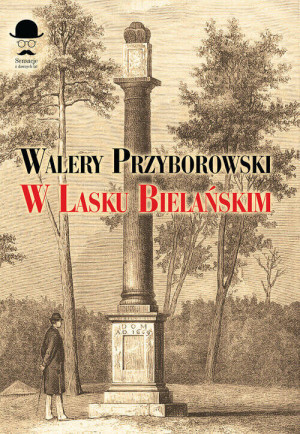 W Lasku Bielańskim. Sensacje z dawnych lat