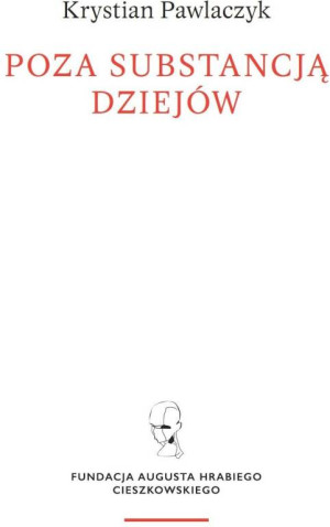Poza substancją dziejów