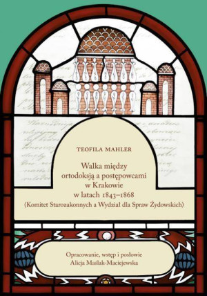 Walka między ortodoksją a postępowcami w Krakowie w latach 1843-1868