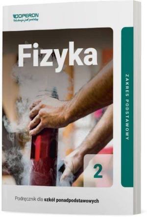 Fizyka 2. Podręcznik dla szkół ponadpodstawowych. Zakres podstawowy