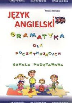 Język angielski. Gramatyka dla początkujących. Szkoła podstawowa