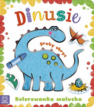 Dinusie. Kolorowanka malucha z grubym obrysem