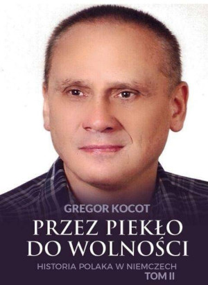 Przez piekło do wolności T.2 Historia Polaka..