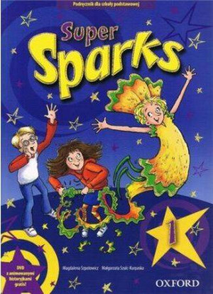 Super Sparks 1. Podręcznik / Student's Book. Szkoła Podstawowa. OXFORD +DVD