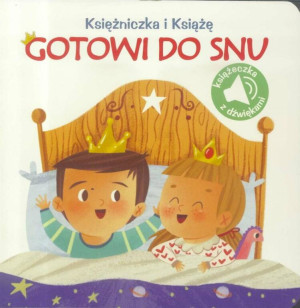 Księżniczka i Książę. Gotowi do snu.