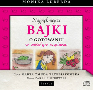 Najpiękniejsze bajki o gotowaniu... Audiobook