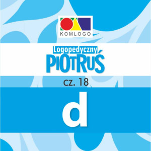 Logopedyczny Piotruś. Część 18 - głoska D