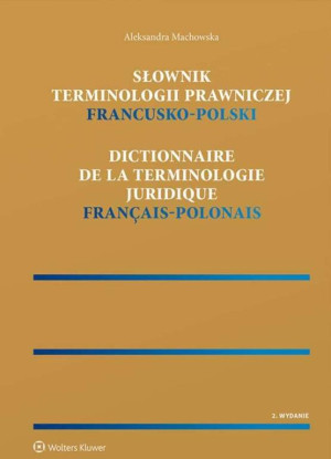 Słownik terminologii prawniczej. Francusko-polski
