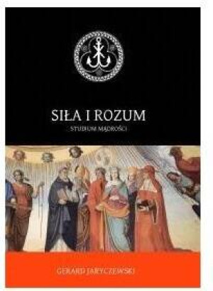 Siła i rozum. Studium mądrości