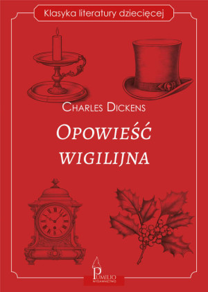 Opowieść wigilijna. Klasyka literatury dziecięcej